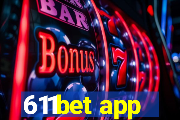 611bet app